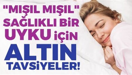 Sağlıklı Bir Uyku İçin Tavsiyeler